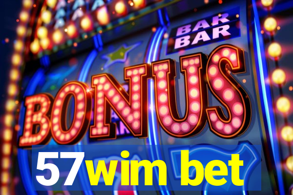 57wim bet